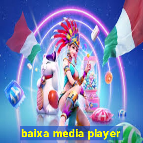 baixa media player